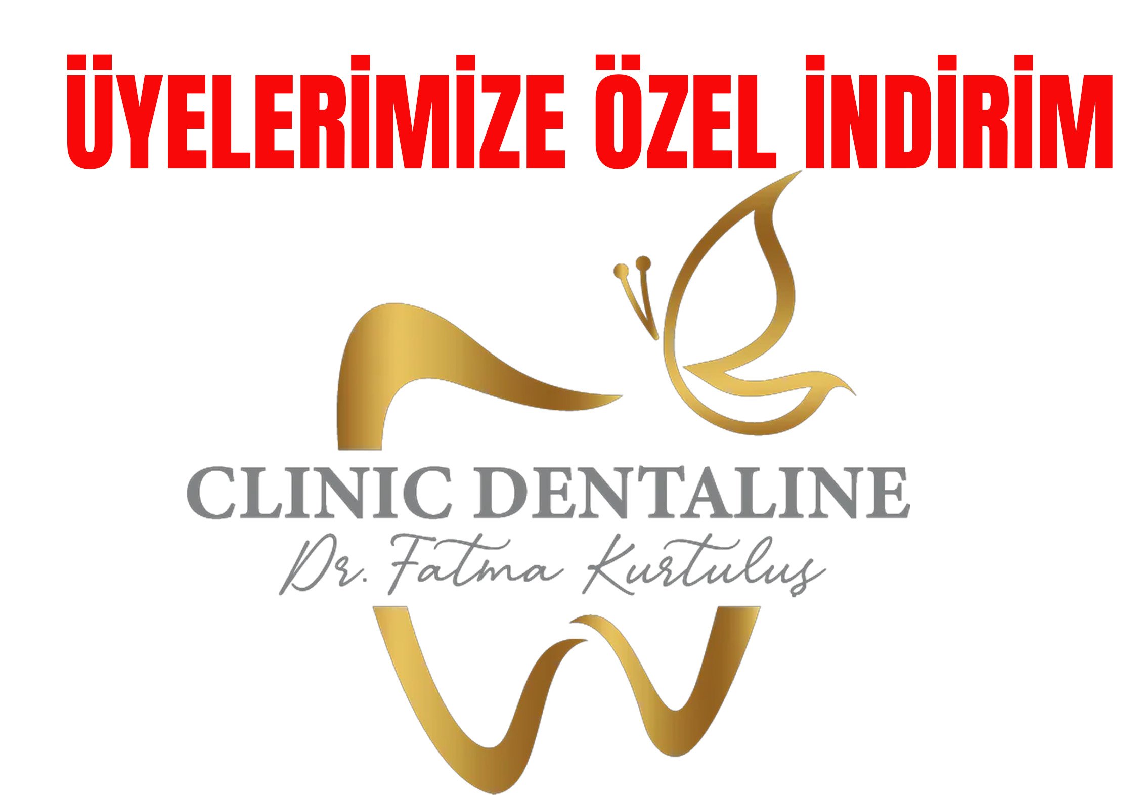 CLINIC DENTALİNE İLE ÜYELERİMİZE ÖZEL İNDİRİM