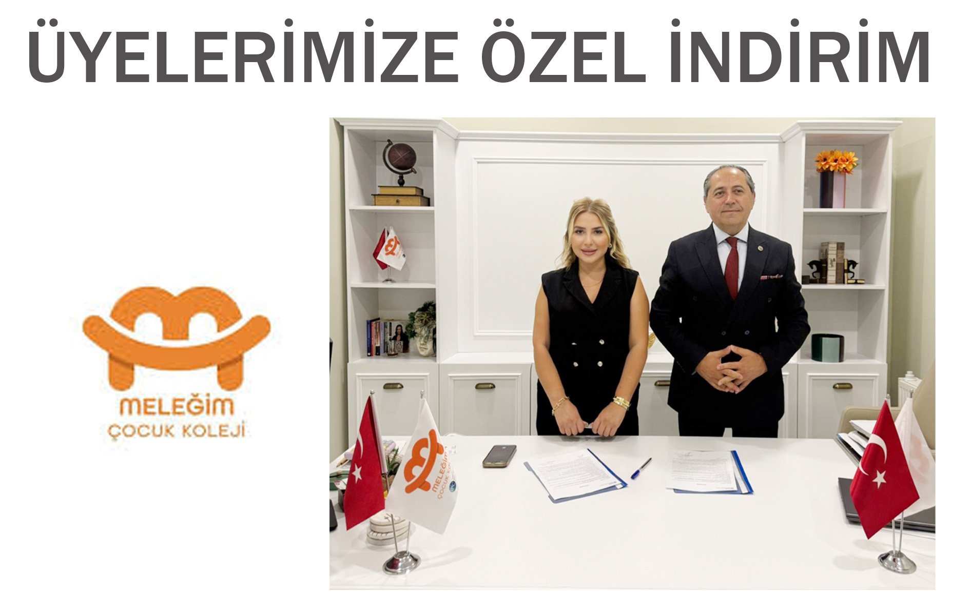 MELEĞİM ÇOCUK KOLEJİ ANAOKULUNDAN ÜYELERİMİZE ÖZEL İNDİRİM