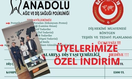 ANADOLU DİŞ POLİKLİNİĞİNDEN ÜYELERİMİZE ÖZEL İNDİRİM